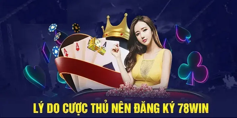 Đăng Ký 78WIN – Nhận Ưu Đãi Cực Khủng!