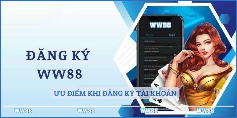 Hướng Dẫn Chi Tiết Đăng Ký WW88 - Khám Phá Thế Giới Cược Trực Tuyến